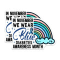 (2 Pack) Diabetes Awareness Month Magnets - Wear Blue in November - Rainbow Design - 5" On Longest Side - for Cars, Fridges, Toolboxes - Made in USA - MAG3828