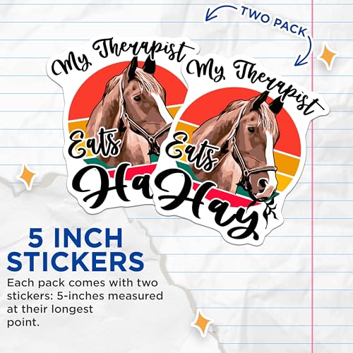 (2 Pack) Horse Riding Stickers - My Therapist Eats Hay - Equine Humor Stickers - 5" On Longest Side - Sticks to Smooth Flat Surfaces - Made in USA - BMCS5685