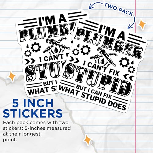(2 Pack) Plumber Stickers - Funny Plumber Quote - Plumbing Humor Decal - Fix Stupid Sticker - 5" On Longest Side - Sticks to Smooth Flat Surfaces - Made in USA - BMCS6164