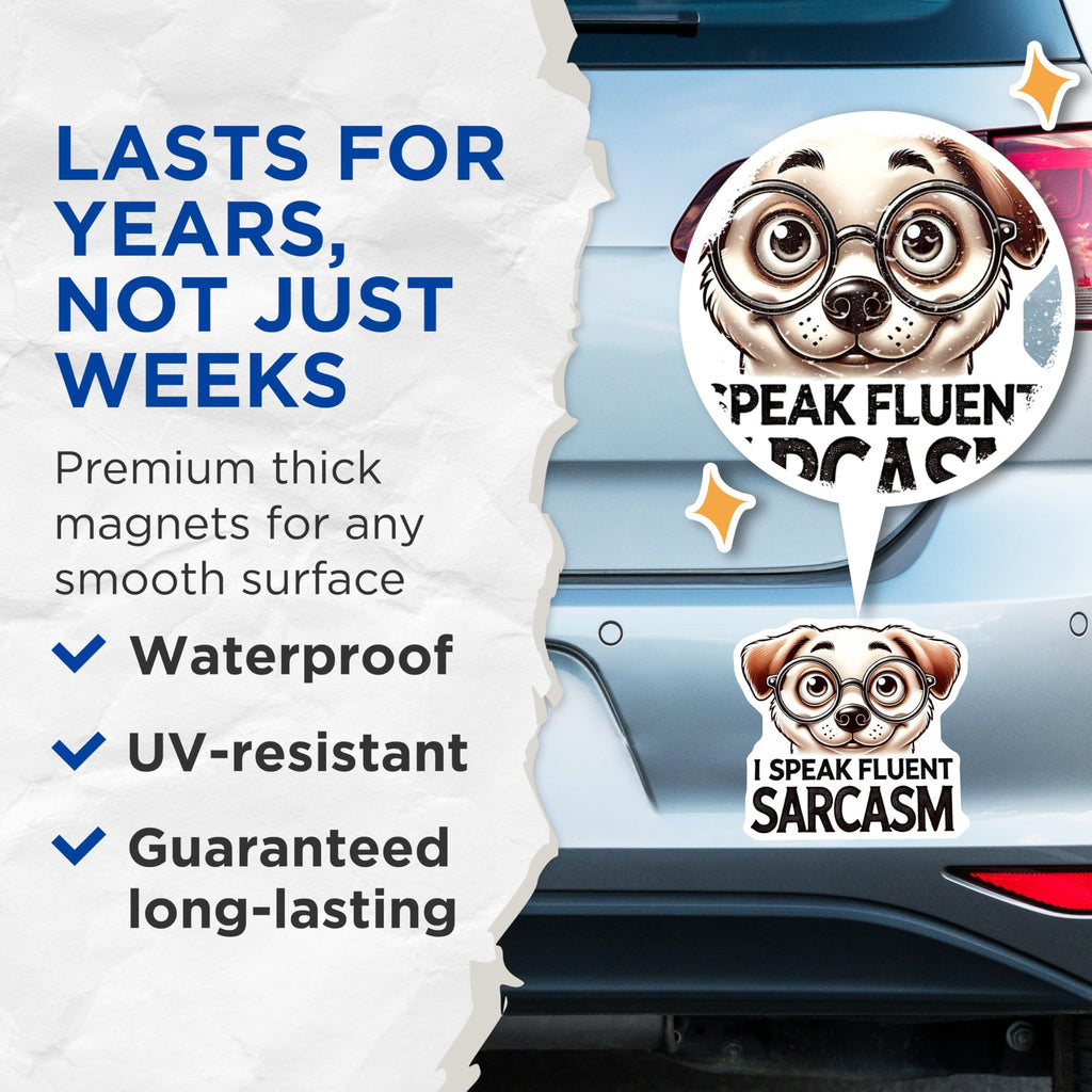 (2 Pack) Sarcastic Dog Magnets - Funny Canine - Fluent Sarcasm Refrigerator Decor - 5" On Longest Side - Premium Magnet - for Cars, Refrigerators, Toolboxes, Lockers - Made in USA - MAG14627