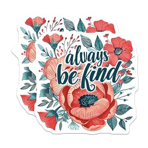 (2 Pack) Always Be Kind Stickers - Motivational Floral Stickers - Inspirational Quote Stickers - 5" On Longest Side - Sticks to Smooth Flat Surfaces - Made in USA - BMCS5108