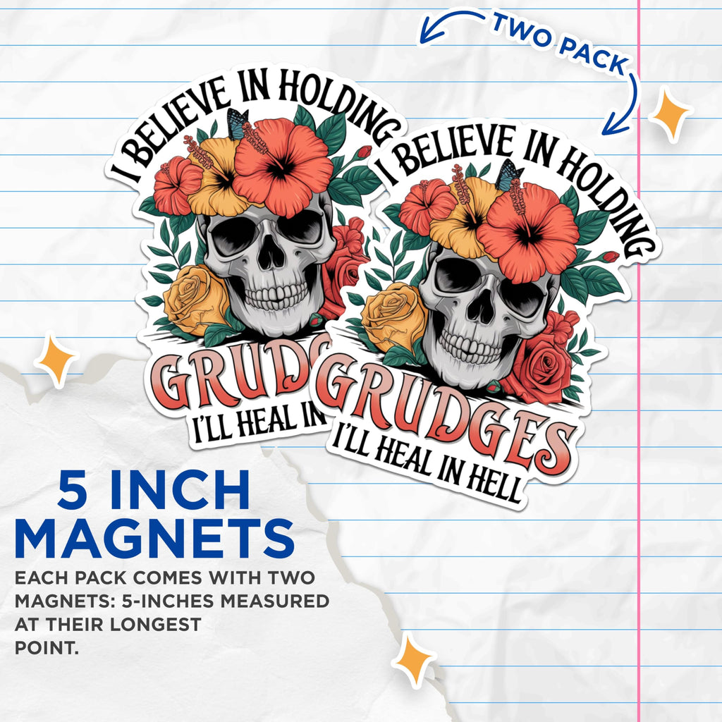 (2 Pack) Skull Flower Magnets - I Believe in Holding Grudges Magnets - I'll Heal in Hell Magnets- 5" On Longest Side - for Fridges, Toolboxes, Cars - Made in USA - MAG2886