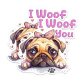 (2 Packs) I Woof You Pug Stickers - Cute Pug Dog Breed Decals - 5 Inches On Longest Side - Premium Vinyl Decal - Sticks to Any Smooth Flat Surface - Made in USA - BMCS2346