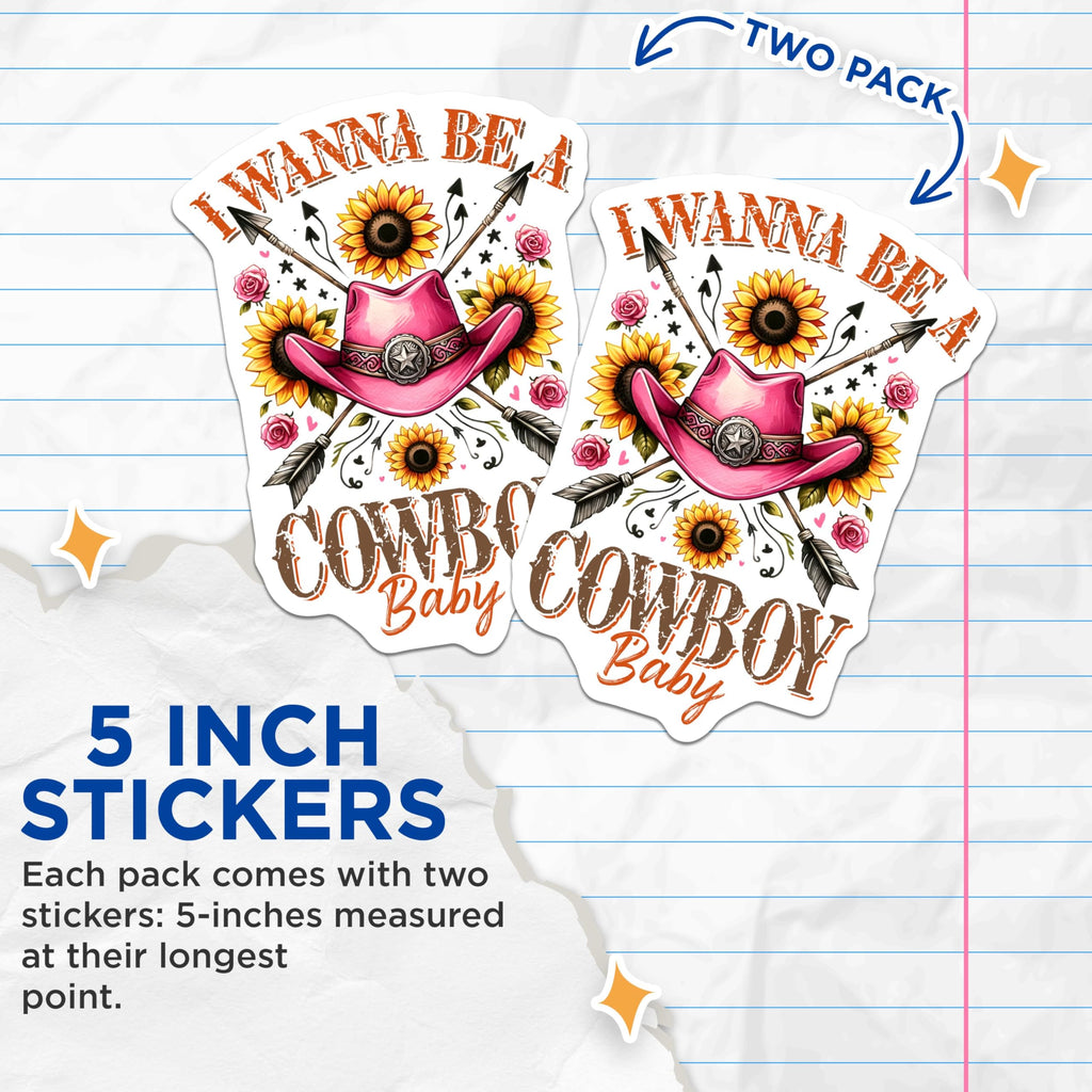 (2 Pack) I Wanna Be a Cowboy Baby Stickers - Pink Cowboy Hat Stickers - Floral Western Stickers - 5" On Longest Side - Sticks to Any Smooth Flat Surface - Made in USA - BMCS3147