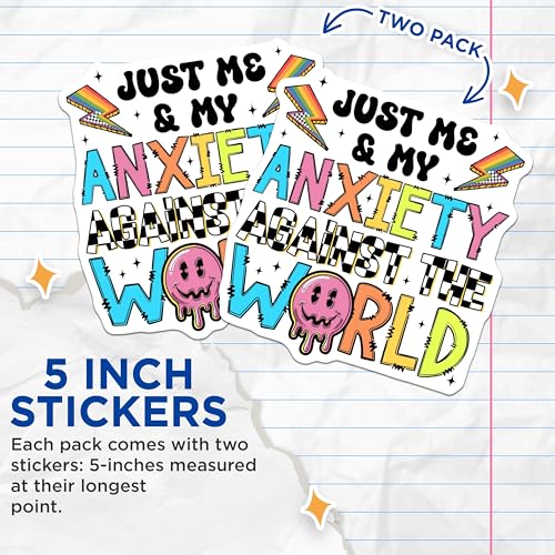 (2 Pack) Just Me and My Anxiety Stickers - Mental Health Awareness - Supportive Quotes - 5" On Longest Side - Sticks to Smooth Flat Surfaces - Made in USA - BMCS7663
