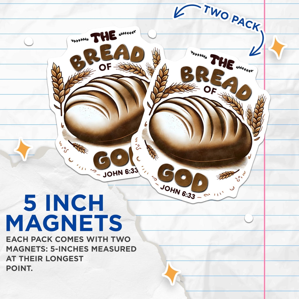 (2 Pack) The Bread of God Magnets - John 6:33 Scripture - Christian Faith Kitchen Decor - 5 Inches On Longest Side - Thick Durable Magnet - Made in USA - MAG24623
