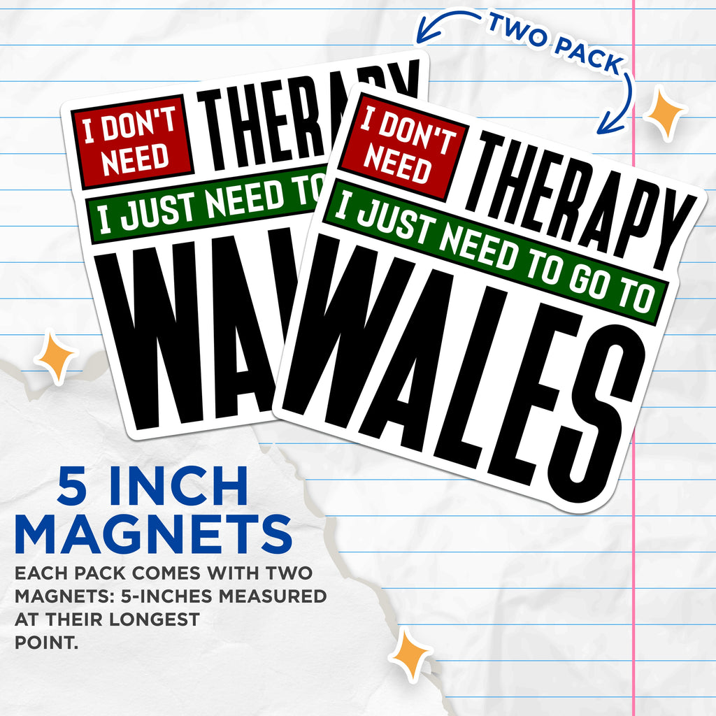 (2 Pack) Funny Wales Magnets - Welsh Humor Souvenir - Travel Lover Present Quote - 5 Inches On Longest Side - Thick Durable Magnet - Made in USA - MAG36089