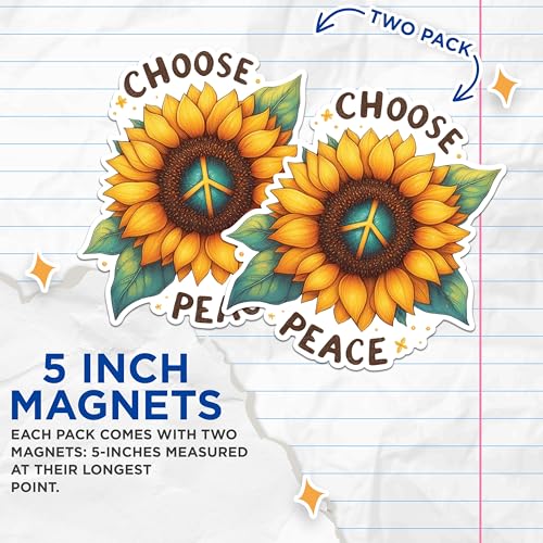 (2 Pack) Choose Peace Sunflower Magnets - Inspirational Flower Design Magnets - Positive Quote Magnets- 5" On Longest Side - for Fridges, Toolboxes, Cars - Made in USA - MAG2559