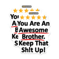 (2 Pack) You are an Awesome Brother Stickers - Inspirational Quote - Funny Gift for Brothers - 5" On Longest Side - Sticks to Smooth Flat Surfaces - Made in USA - BMCS9342