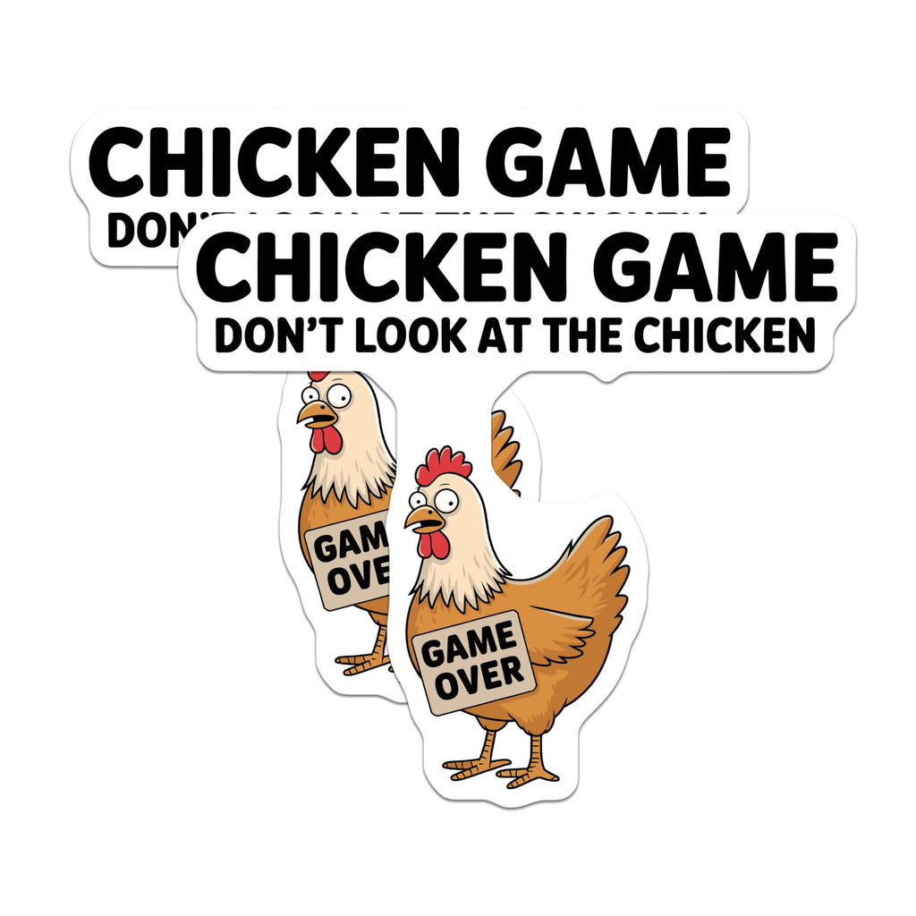 (2 Pack) Funny Chicken Game Stickers - Don't Look at The Chicken - Game Over Stickers - 5" On Longest Side - Sticks to Smooth Flat Surfaces - Made in USA - BMCS5599