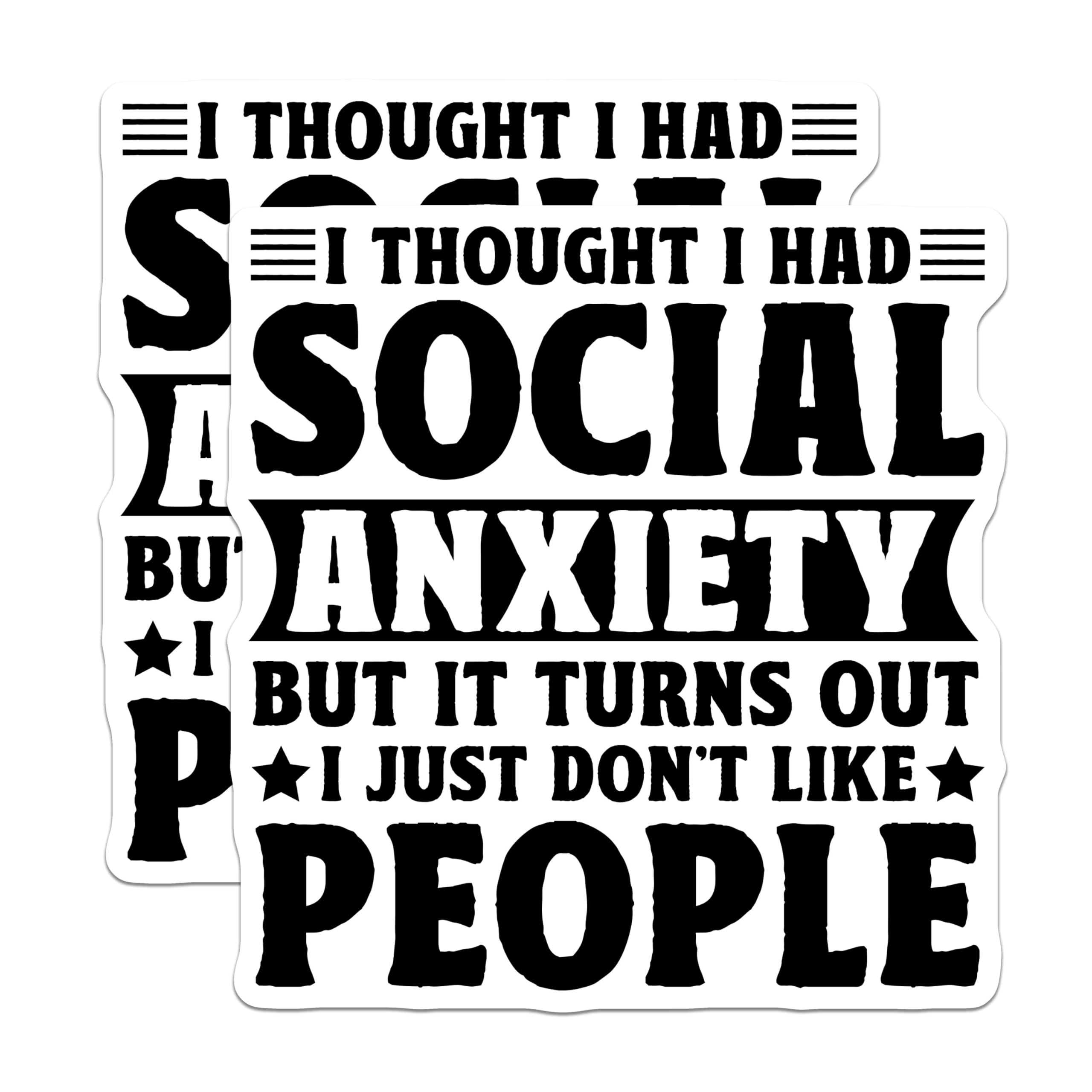 (2 Pack) Funny Social Anxiety Stickers - Humorous Quote - Anti-Social Decal - 5" On Longest Side - Sticks to Smooth Flat Surfaces - Made in USA - BMCS6161
