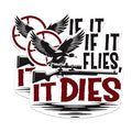 (2 Pack) If It Flies It Dies Magnets - Funny Duck Hunting Magnets - Outdoorsman - 5 Inches On Longest Side - Premium Magnet - for Cars, Refrigerators, Toolboxes - Made in USA - MAG2208