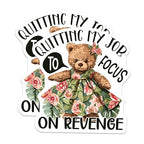 (2 Pack) Quitting My Job Magnets - Funny Bear Magnets - Office Humor Magnets - Hilarious Quotes Magnets - 5" On Longest Side - for Cars, Fridges, Toolboxes - Made in USA - MAG4339