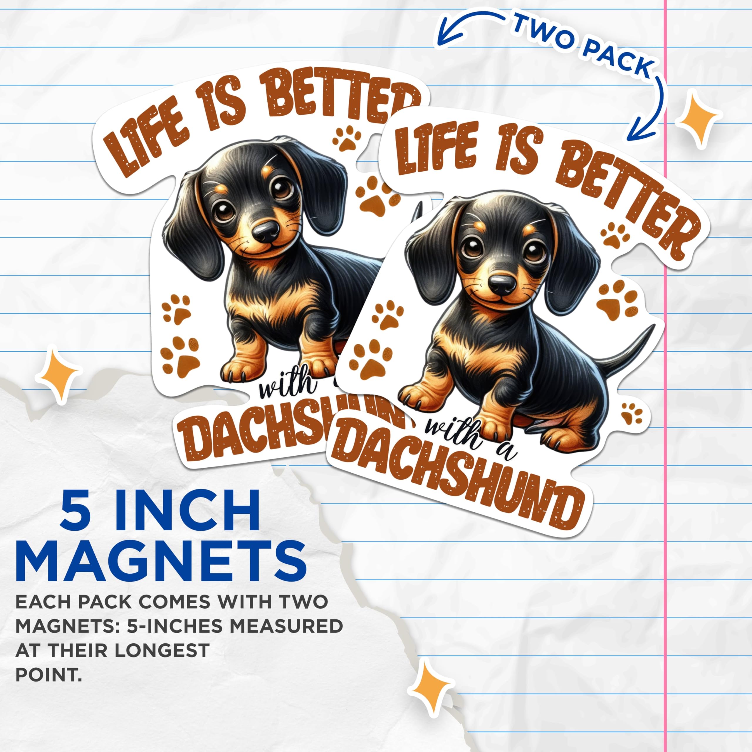 (2 Pack) Life is Better with a Dachshund Magnets - Cute Wiener Dog Breed Magnet - 5 Inches On Longest Side - Premium Magnet - for Cars, Refrigerators, Toolboxes - Made in USA - MAG1999