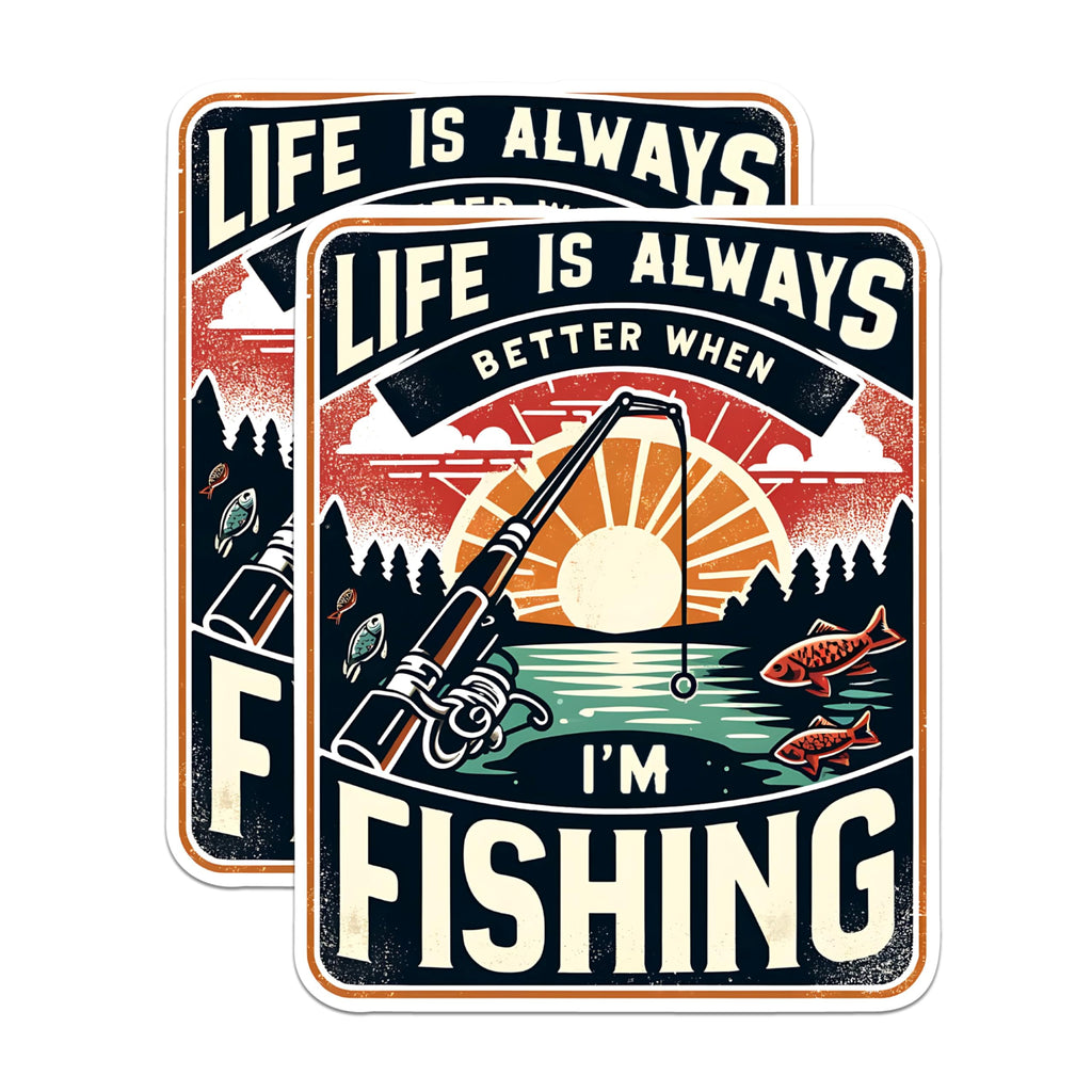 (2 Pack) Life is Always Better When I'm Fishing Stickers - Fishing Enthusiast Stickers - Outdoor Adventure Stickers - 5" On Longest Side - Sticks to Any Smooth Flat Surface - Made in USA - BMCS2619