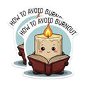 (2 Pack) How to Avoid Burnout Stickers - Funny Candle Reading Book - Mental Health Awareness Stickers - 5" On Longest Side - Sticks to Smooth Flat Surfaces - Made in USA - BMCS6089