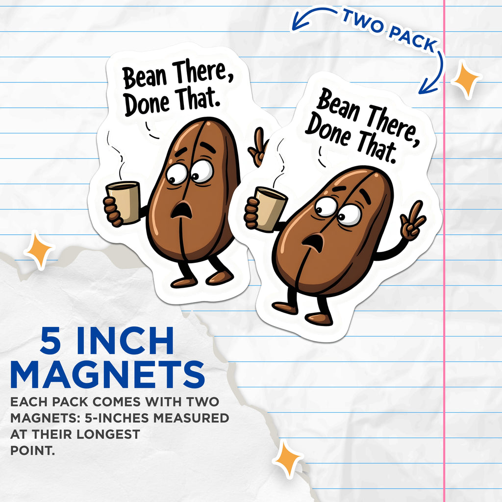 (2 Pack) Coffee Bean Magnets - Funny Coffee Pun Decor - Kitchen Fridge Office Humor - Bean There Done that - 5 Inches On Longest Side - Thick Durable Magnet - Made in USA - MAG39334