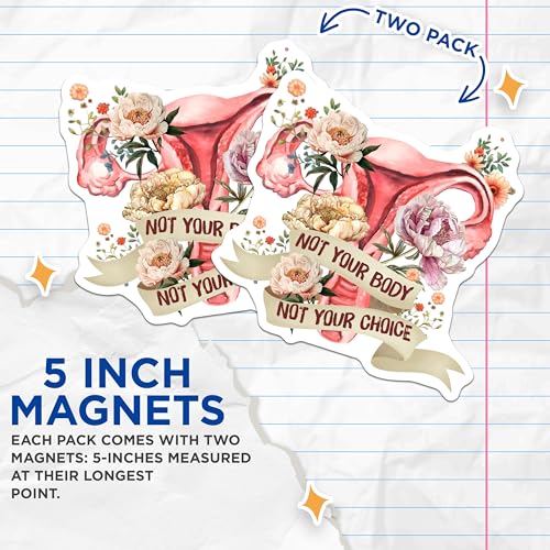 (2 Pack) Not Your Body Not Your Choice Magnets Magnets - Feminist Uterus Art - 5" On Longest Side - Made in USA - Sticks to Refrigerators & Metal Surfaces - MAG9046