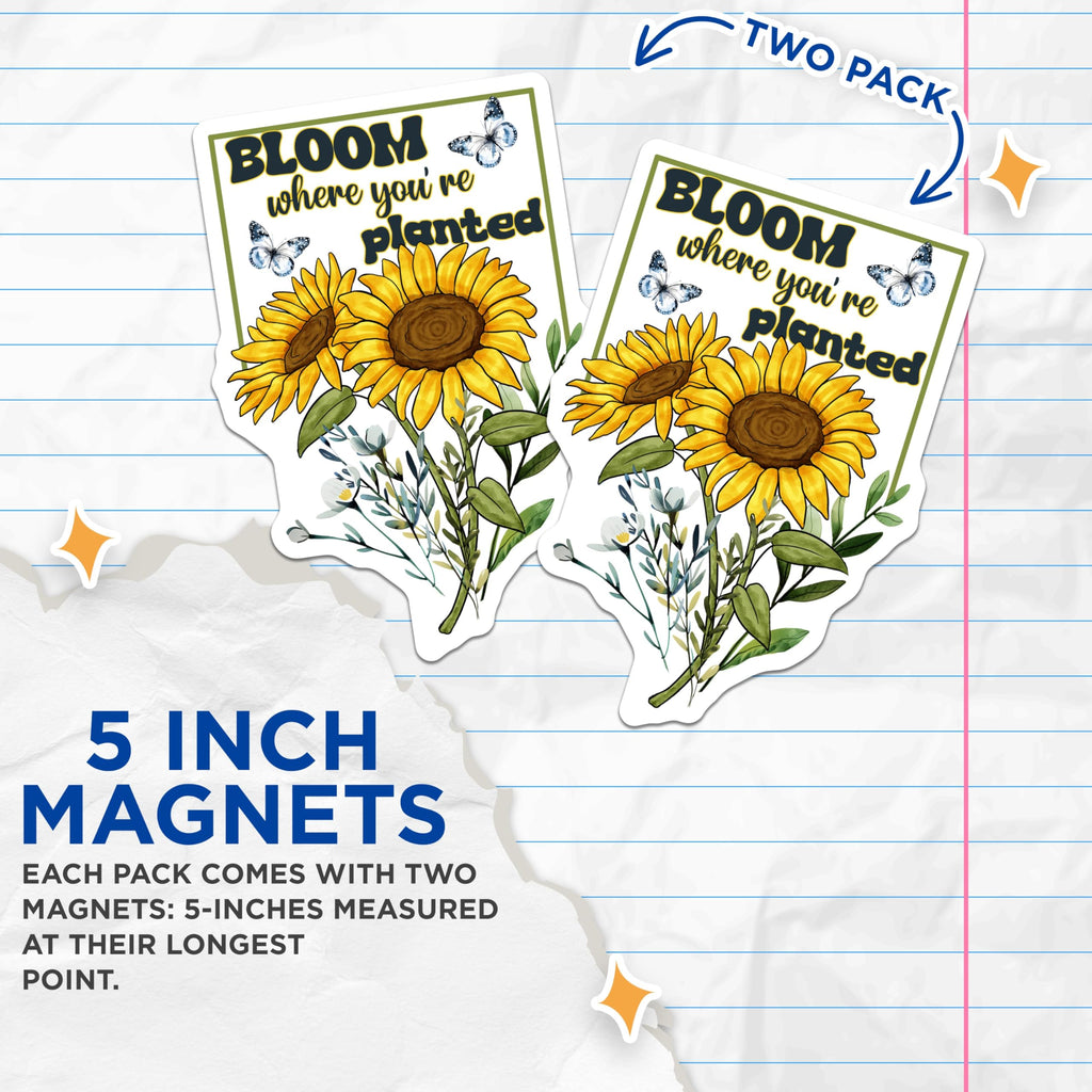 (2 Pack) Sunflower Magnets - Bloom Where You are Planted - Floral Refrigerator Decor - 5" On Longest Side - Premium Magnet - for Cars, Refrigerators, Toolboxes, Lockers - Made in USA - MAG17187