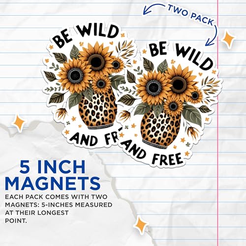 (2 Pack) Be Wild and Free Magnets - Sunflower Vase Magnets - Uplifting Home Office Decor Magnets- 5" On Longest Side - for Fridges, Toolboxes, Cars - Made in USA - MAG2909
