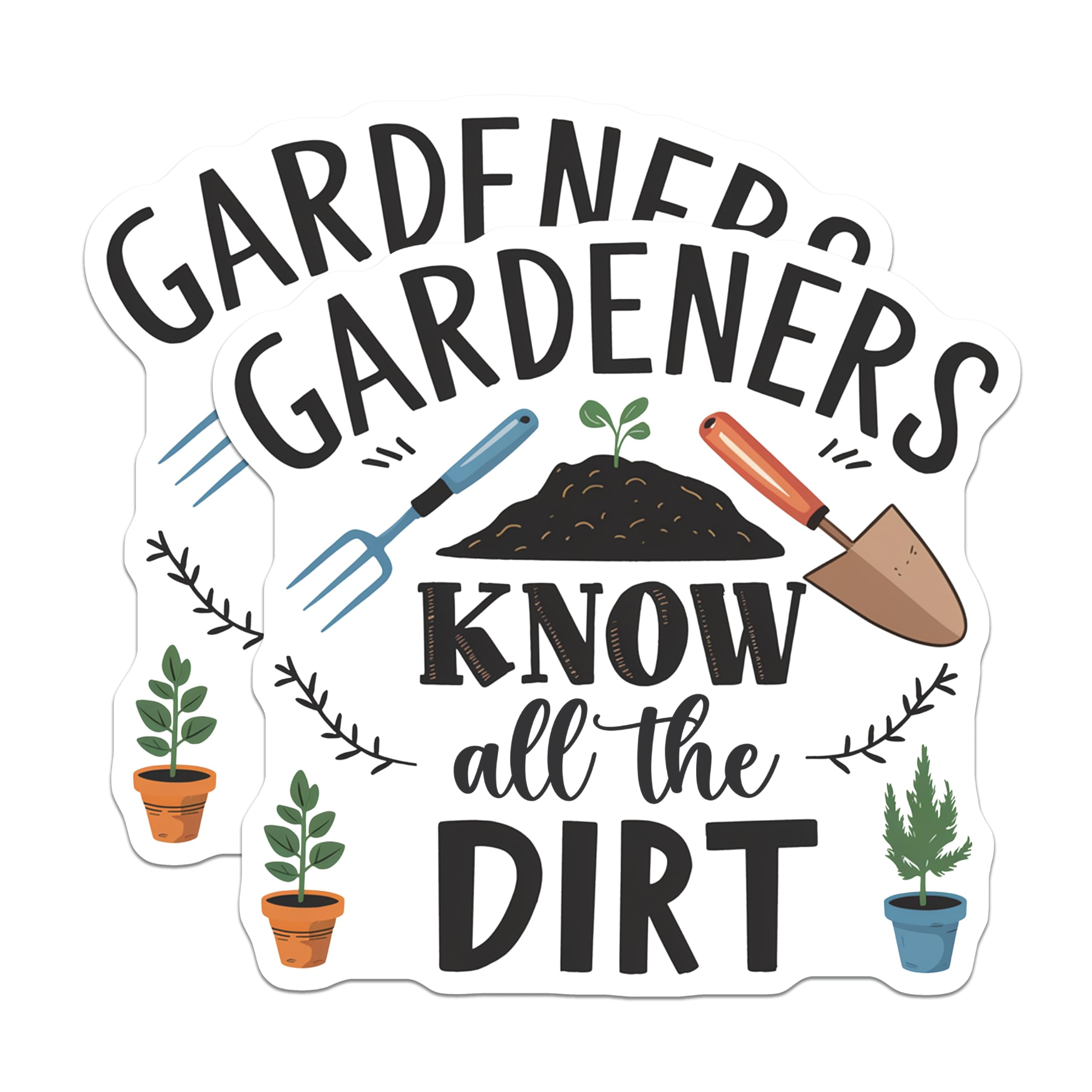 (2 Pack) Gardeners Know Dirt Magnets - Gardening Quote - Plant Lover Home Decor - 5" On Longest Side - Premium Magnet - for Cars, Refrigerators, Toolboxes, Lockers - Made in USA - MAG17883