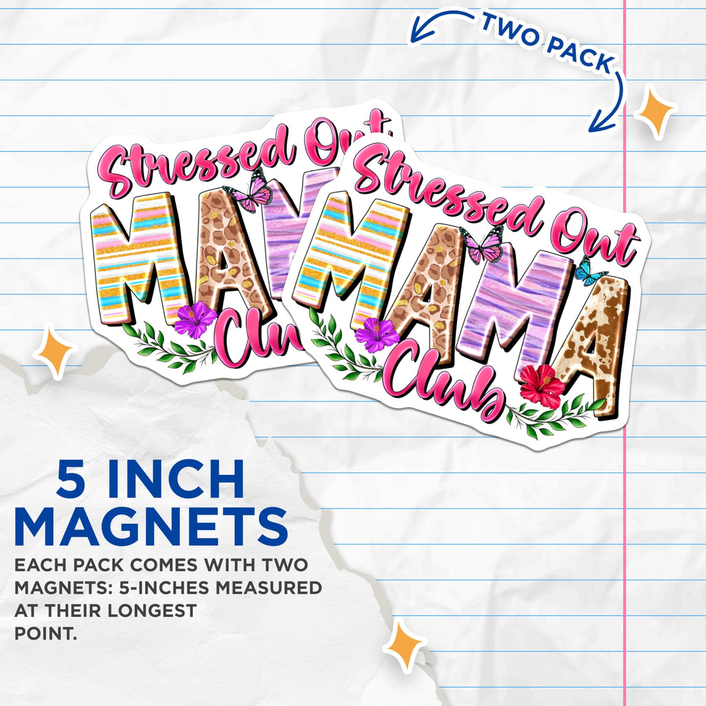 (2 Pack) Stressed Out Mama Club Magnets - Funny Mom Life Decor - New Parent Refrigerator Art - 5 Inches On Longest Side - Thick Durable Magnet - Made in USA - MAG24229