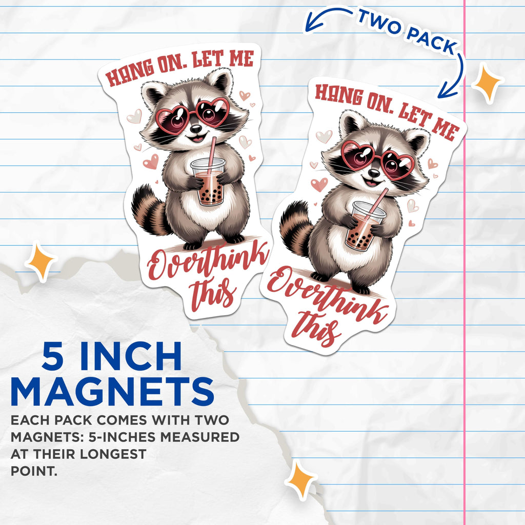 (2 Pack) Raccoon Magnets - Boba Tea Lover - Funny Overthinking Raccoon Magnets - 5" On Longest Side - Premium Magnet - for Cars, Refrigerators, Toolboxes, Lockers - Made in USA - MAG15702