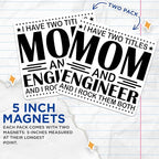 (2 Pack) Funny Mom Engineer Magnets - Mother's Day Decor - Engineer Mom Kitchen Accessories - 5" On Longest Side - for Cars, Fridges, Toolboxes - Made in USA - MAG5582
