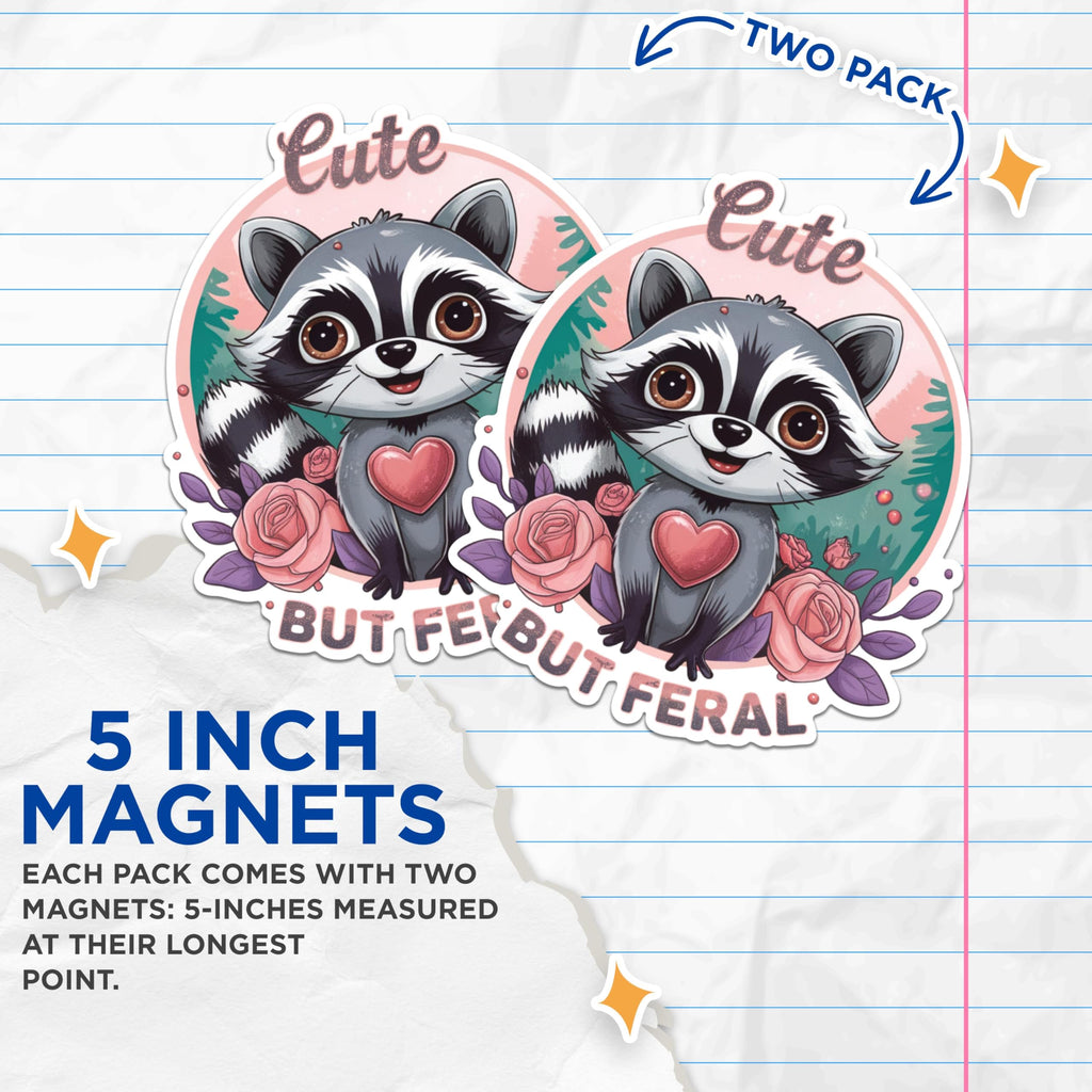 (2 Pack) Cute But Feral Magnets - Adorable Animal Magnets - Illustrated Raccoon Decor- 5" On Longest Side - for Fridges, Toolboxes, Cars - Made in USA - MAG2912