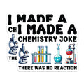 (2 Pack) Funny Chemistry Joke Stickers - Science Lab Humor - No Reaction Sticker - 5" On Longest Side - Sticks to Smooth Flat Surfaces - Made in USA - BMCS5674
