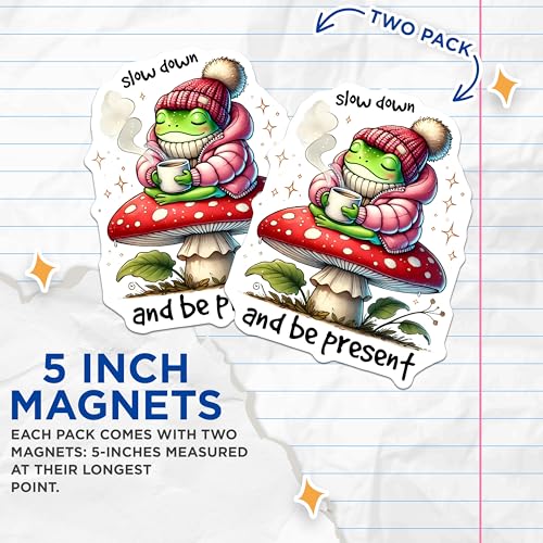 (2 Pack) Slow Down and Be Present Magnets - Frog Art - Cute Kitchen Decor - 5" On Longest Side - for Cars, Fridges, Toolboxes - Made in USA - MAG7609