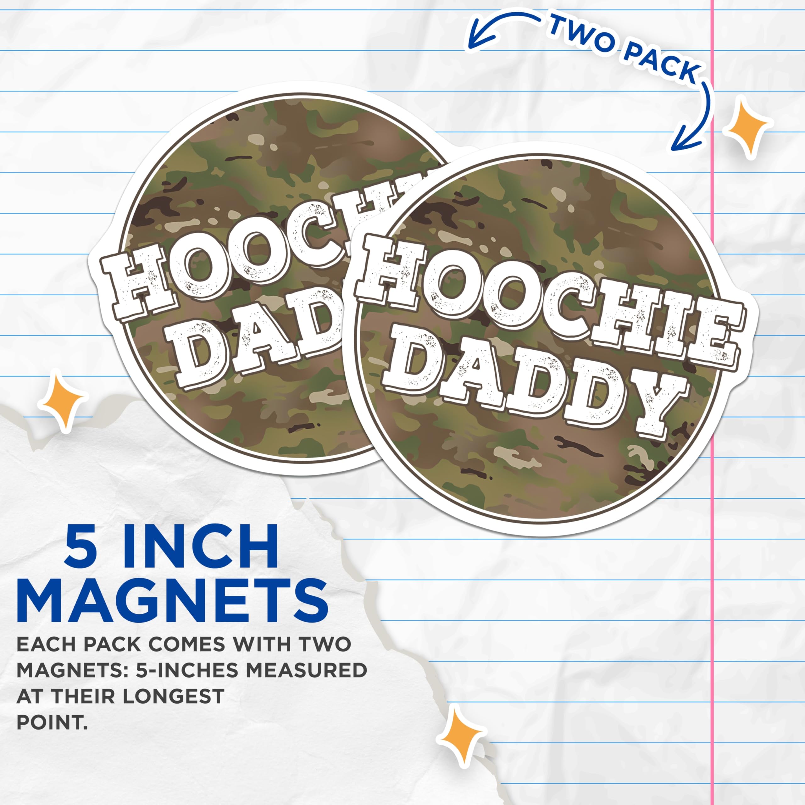 (2 Pack) Hoochie Daddy Magnets - Camouflage Design - Funny Humor Decal - 5" On Longest Side - Premium Magnet - for Cars, Refrigerators, Toolboxes, Lockers - Made in USA - MAG15914