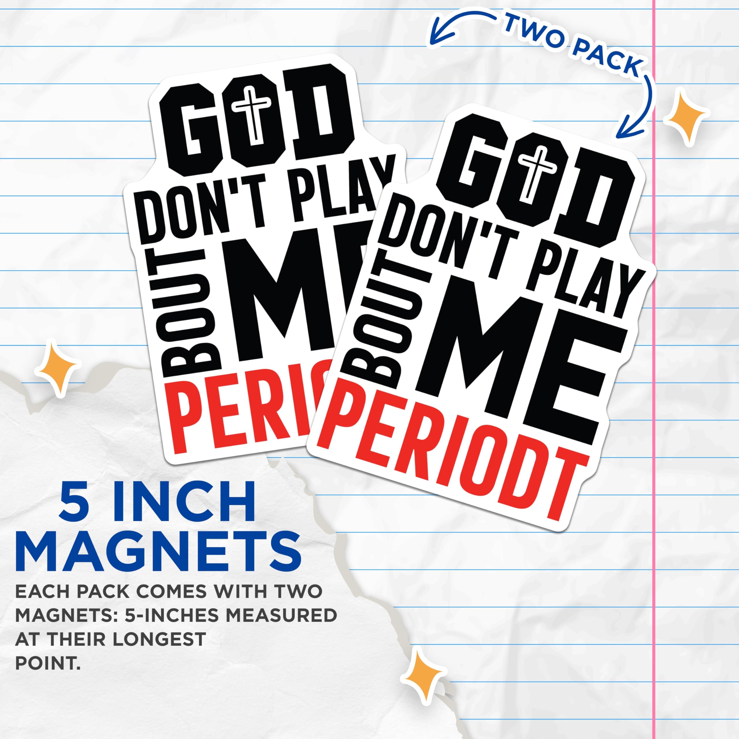 (2 Pack) God Dont Play About Me Magnets - Christian Saying - Religious Home Decor - 5" On Longest Side - Premium Magnet - for Cars, Refrigerators, Toolboxes, Lockers - Made in USA - MAG17030