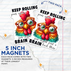 (2 Pack) Funny Chicken Magnets - Keep Rolling Your Eyes Magnets - Humorous Kitchen Magnets - Chicken Art Magnets - 5" On Longest Side - for Cars, Fridges, Toolboxes - Made in USA - MAG4581