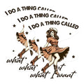 (3 Pack) Cowgirl Decals - Western Decal - I Do A Thing Called What I Want - 3 Inches On Longest Side - Easy Peel & Apply - Made in USA - 3MCS0881