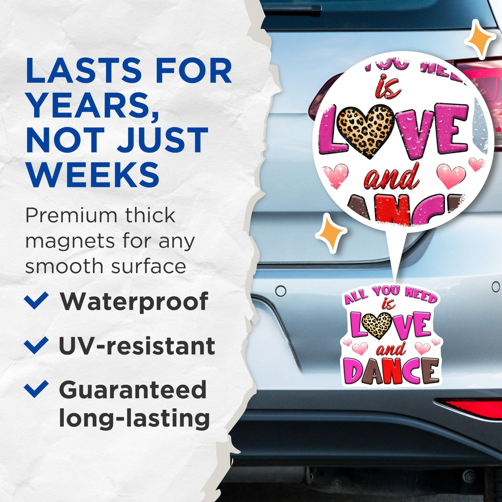 (2 Pack) All You Need is Love Magnets - Dance Magnets - Home Decor Magnet - 5" On Longest Side - Premium Magnet - for Cars, Refrigerators, Toolboxes, Lockers - Made in USA - MAG16290