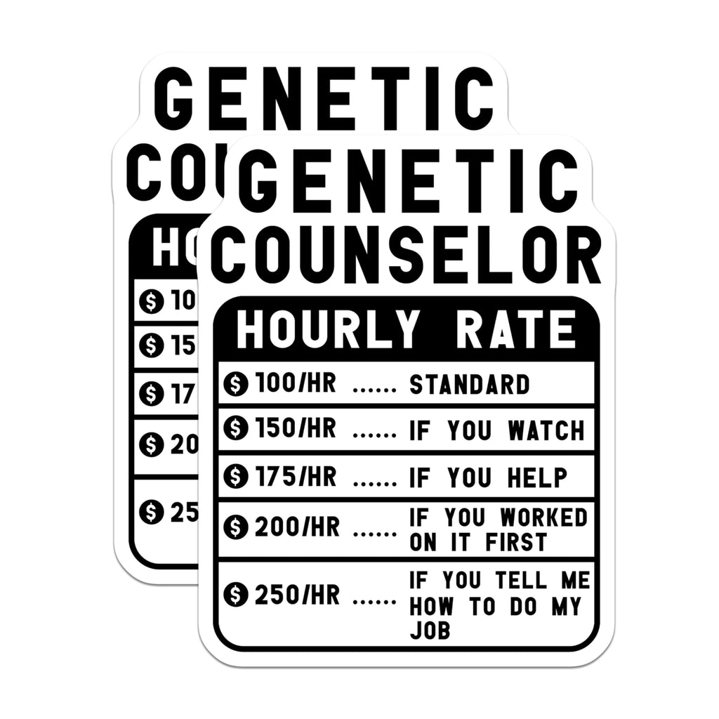 (2 Pack) Genetic Counselor Stickers - Funny Rate Stickers - Hourly Rate Stickers for Genetic Counselors - 5" On Longest Side - Sticks to Smooth Flat Surfaces - Made in USA - BMCS4967