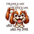(2 Pack) Fur-Ever in Love Dog Stickers - Cute Dog Lover Stickers - Adorable Pet Stickers for Laptops - 5" On Longest Side - Sticks to Any Smooth Flat Surface - Made in USA - BMCS2817