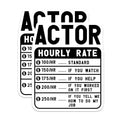 (2 Pack) Actor Hourly Rate Stickers - Funny Actor Stickers - Entertainment Industry Vinyl Stickers - 5" On Longest Side - Sticks to Smooth Flat Surfaces - Made in USA - BMCS4893