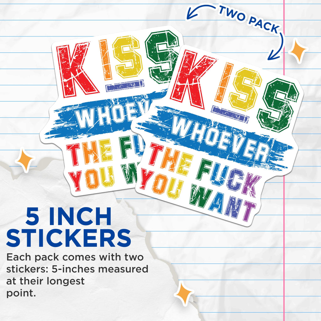 (2 Pack) Kiss Whoever You Want Stickers - LGBTQ Pride Stickers - Motivational Quote Stickers - 5" On Longest Side - Sticks to Smooth Flat Surfaces - Made in USA - BMCS4701