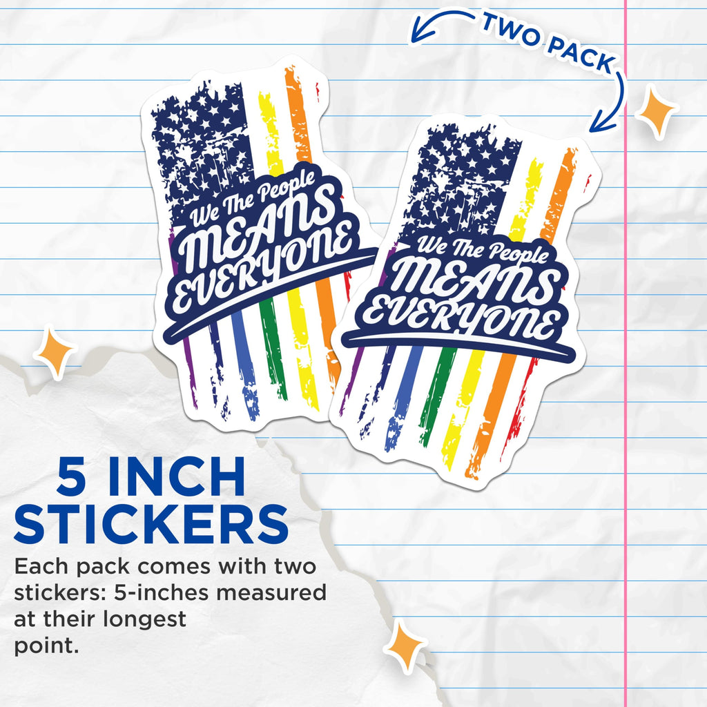 (2 Pack) We The People Means Everyone Stickers - Patriotic Pride Stickers - Equality and Inclusion Stickers - 5" On Longest Side - Sticks to Smooth Flat Surfaces - Made in USA - BMCS4706