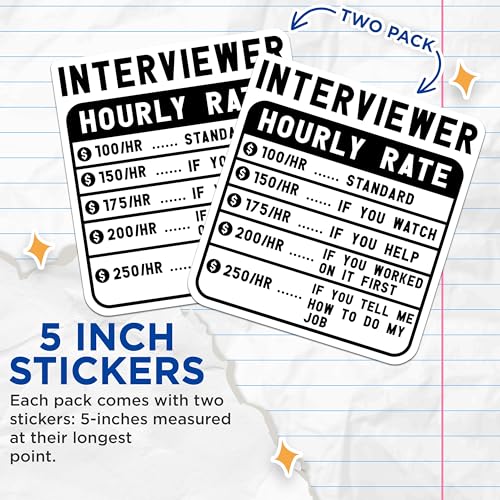 (2 Pack) Interviewer Hourly Rate Stickers - Office Humor Stickers - Interviewer Quotes Stickers - 5" On Longest Side - Sticks to Smooth Flat Surfaces - Made in USA - BMCS4984