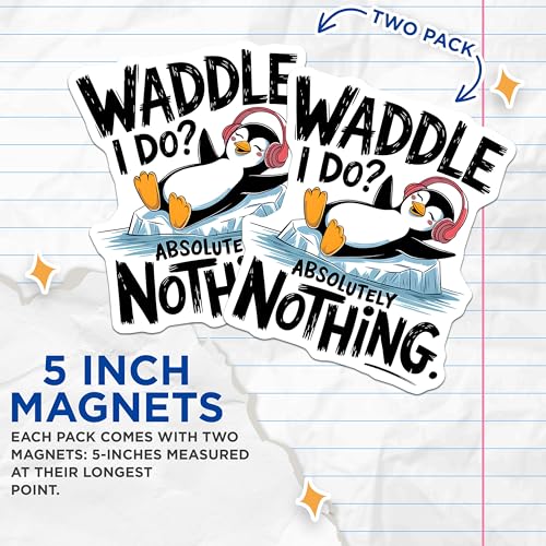 (2 Pack) Funny Quotes Magnet - Decor for Home and Office - 5" On Longest Side - Sticks to Smooth Flat Surfaces - Made in USA - MAG10172