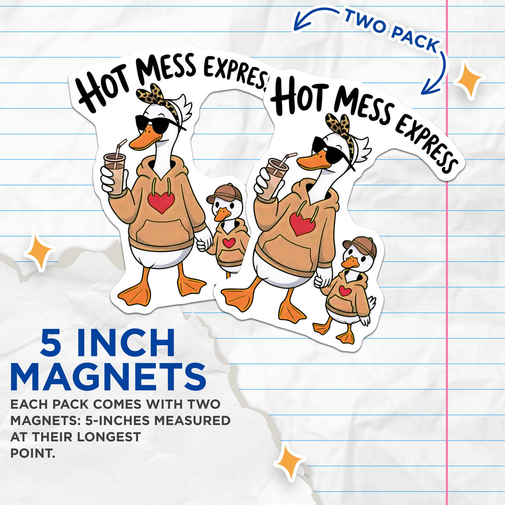 (2 Pack) Hot Mess Express Magnets - Funny Mom Life Humor - Duck Mama Present - Refrigerator Decor - 5 Inches On Longest Side - Thick Durable Magnet - Made in USA - MAG36033