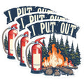 (3 Pack) I Put Out Decals - Funny Firefighting Humor - Camping Outdoors Laptop Decals- 3 Inches On Longest Side - Easy Peel & Apply - Made in USA - 3MCS5459