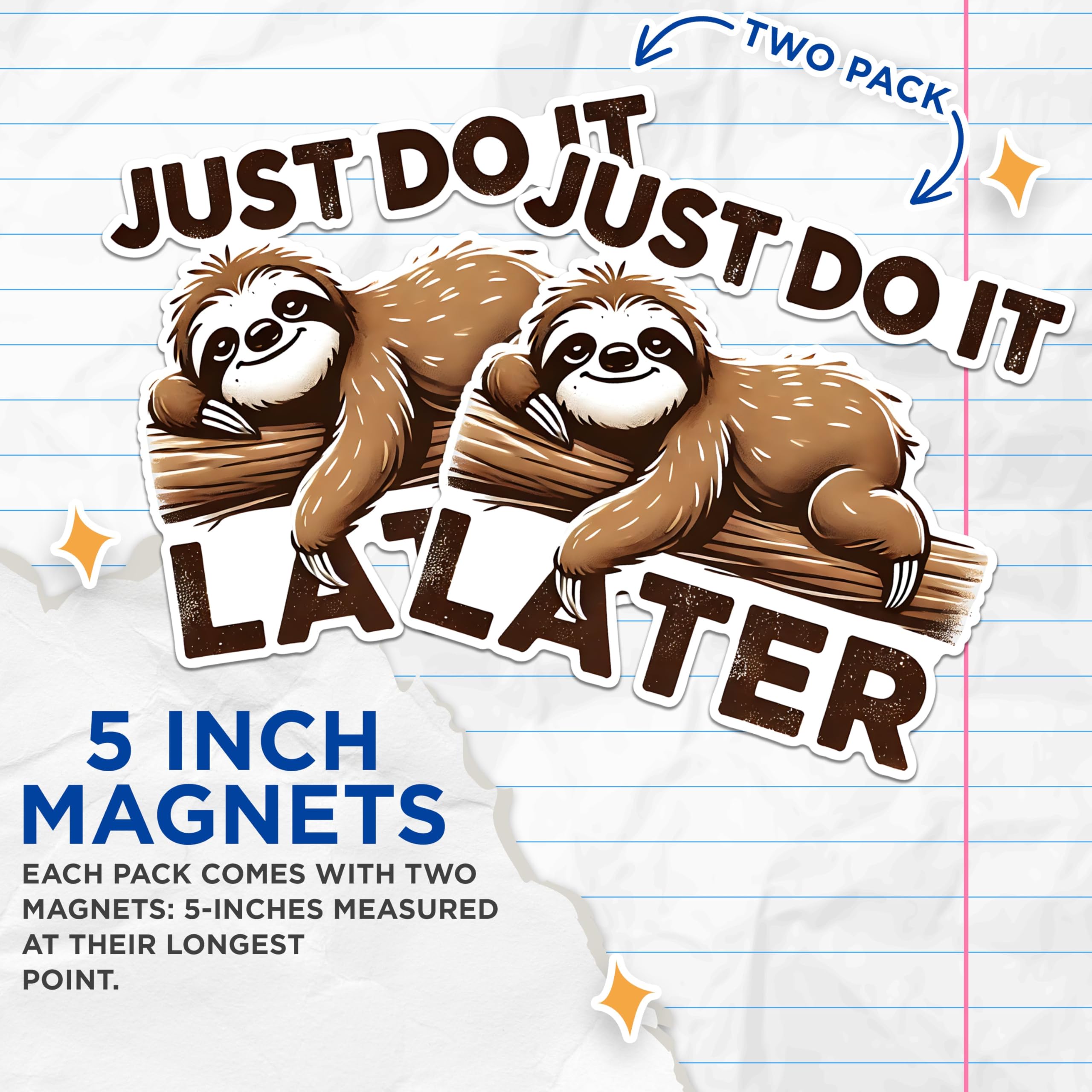 (2 Pack) Just Do It Later Sloth Magnets - Funny Sloth Quote Magnets - Lazy Day Office Decor Magnets- 5" On Longest Side - for Fridges, Toolboxes, Cars - Made in USA - MAG2742