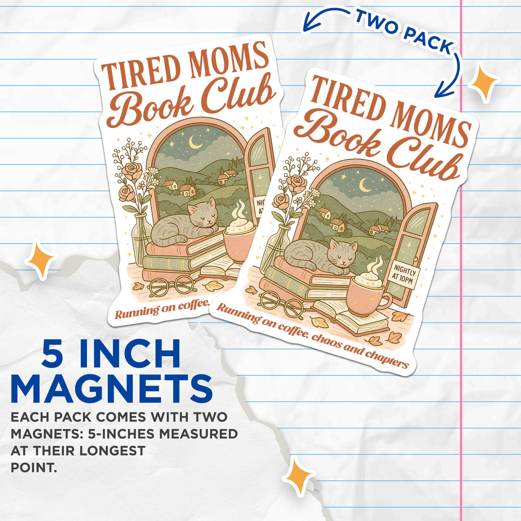 (2 Pack) Tired Moms Book Club Magnets - Cozy Reader Night Aesthetic - Cat Lover Home Refrigerator Decor - 5 Inches On Longest Side - Thick Durable Magnet - Made in USA - MAG39554