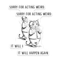 (2 Pack) Sorry for Acting Weird Magnets - Funny Cat Art - Humorous Animal Magnets - 5" On Longest Side - for Cars, Fridges, Toolboxes - Made in USA - MAG6745
