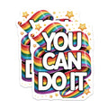 (2 Pack) You Can Do It Magnets - Motivational Affirmation - Pride LGBTQ+ Rainbow Decor - 5 Inches On Longest Side - Thick Durable Magnet - Made in USA - MAG37106