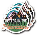 (3 Pack) Life is Better in The Mountains - Cool Hiking Lover Mountaineer Mountain Hiking - Postive Outdoorsman Outdoors - 4" - Vinyl Sticker Decal - Made in USA - FBABMCS029